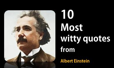 10 funny quotes by Einstein