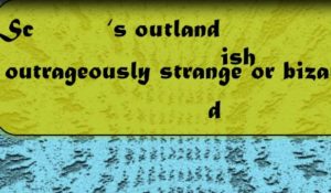 Outlandish Meaning