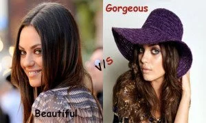 Mila Kunis: Beautiful vs Gorgeous