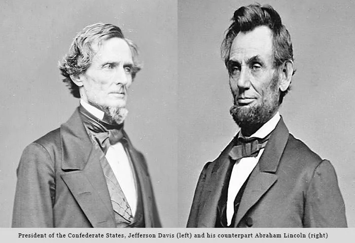 Jefferson Davis & Abraham Lincoln